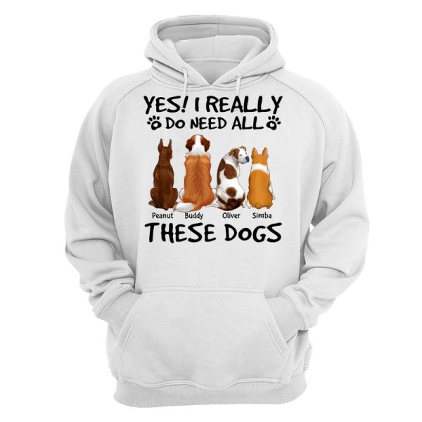 Yes I Do Need All These Dogs Back View Personalized Shirt For Cheap - Image 2
