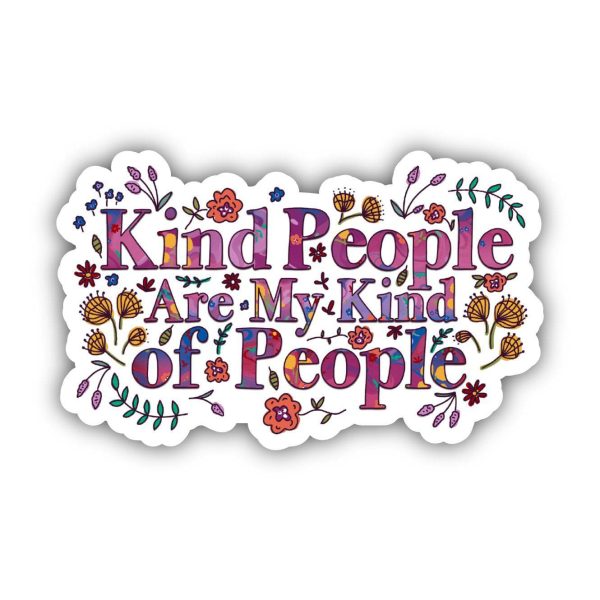 Kind People Are My Kind Of People Floral Sticker on Sale